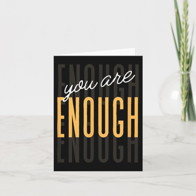 You Are Enough Sitive Gift Tee Uni-adults Black Sm Karte (Vorderseite)