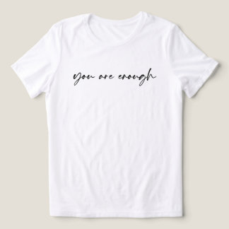 You Are Enough Sweatshirt – Kindness Quote Gift Tri-Blend Shirt