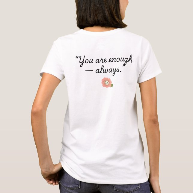 you are enough T-Shirt (Rückseite)