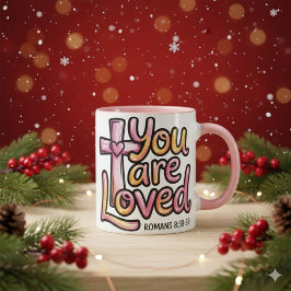 You Are Loved Christian 11 oz Coffee Mug Tasse