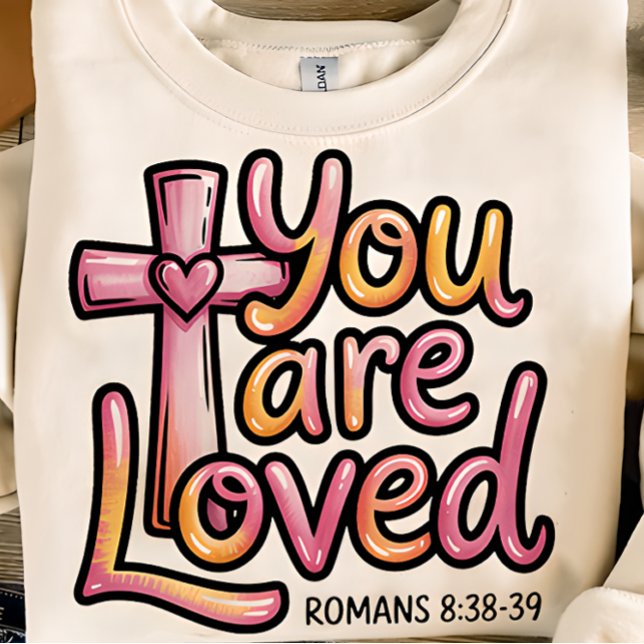 You Are Loved Christian Women’s Tshirt (Von Creator hochgeladen)