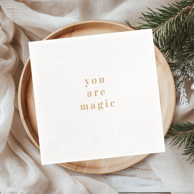 You Are Magic Gold Foil Quote  Servietten Mit Folie (Von Creator hochgeladen)