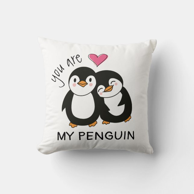 You Are My Penguin Kissen (Vorderseite)