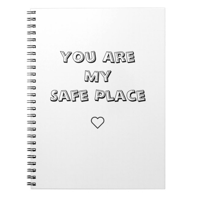 You Are My Safe Place Notebook Notizblock (Vorderseite)