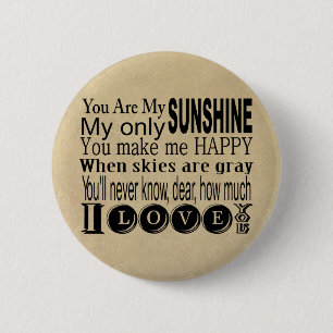 You Are My Sunshine Bekleidung und Geschenke Button