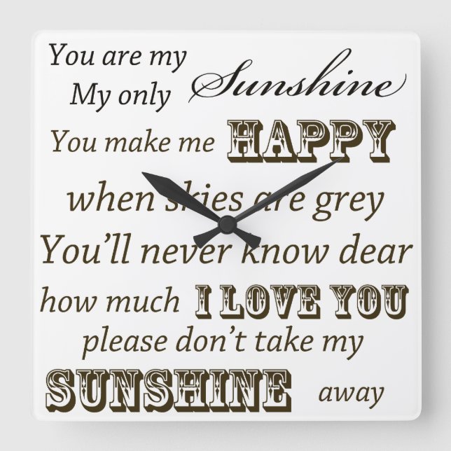You Are My Sunshine Quadratische Wanduhr (Vorderseite)