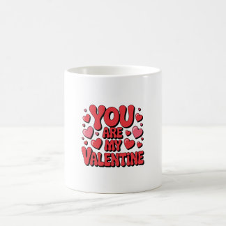 You Are My Valentine – Cute Love Mug Kaffeetasse