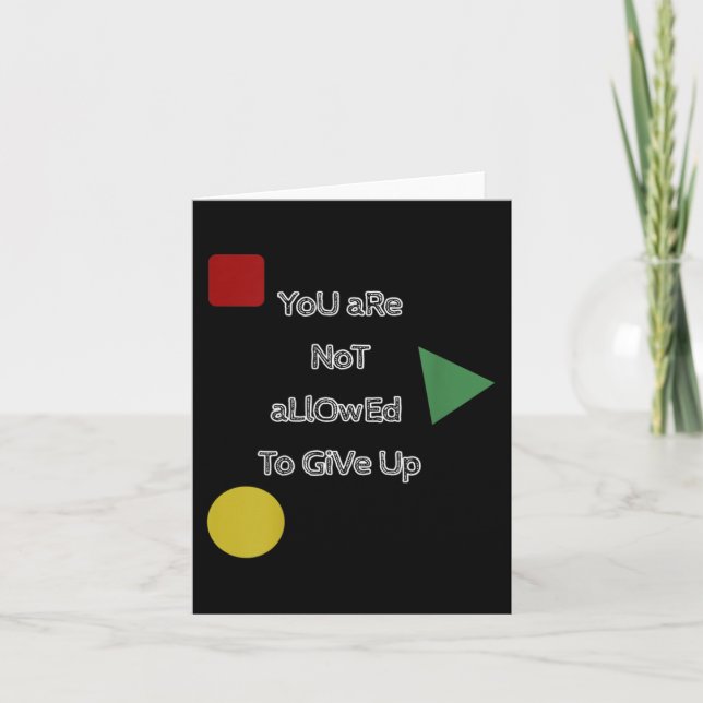 You Are Not Allowed To Give Up Motivation  Karte (Vorderseite)