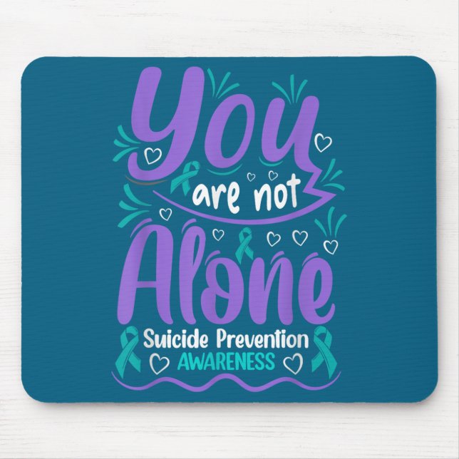 You Are Not Alone Suicide Prevention Awareness  Mousepad (Vorne)