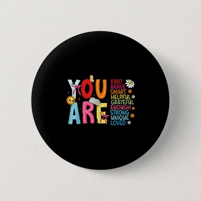You Are Smart Brave Strong Kind Loved Motivation T Button (Vorderseite)