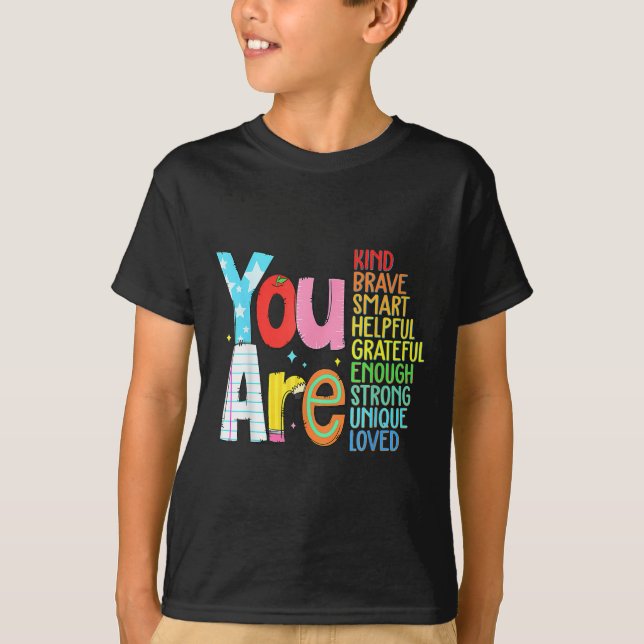 You Are Smart Brave Strong Kind Loved Motivation T T-Shirt (Vorderseite)