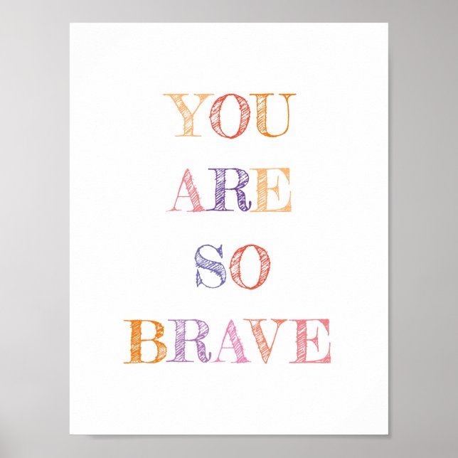 You Are So Brave Quote Colours Poster (Vorne)