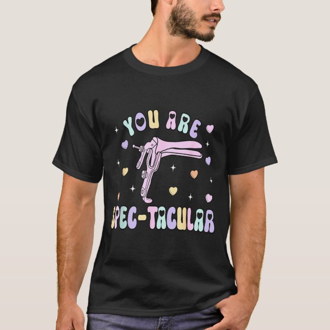 You Are Spec-tacular Speculum Obgyn Valentine Day  T-Shirt (Vorderseite)
