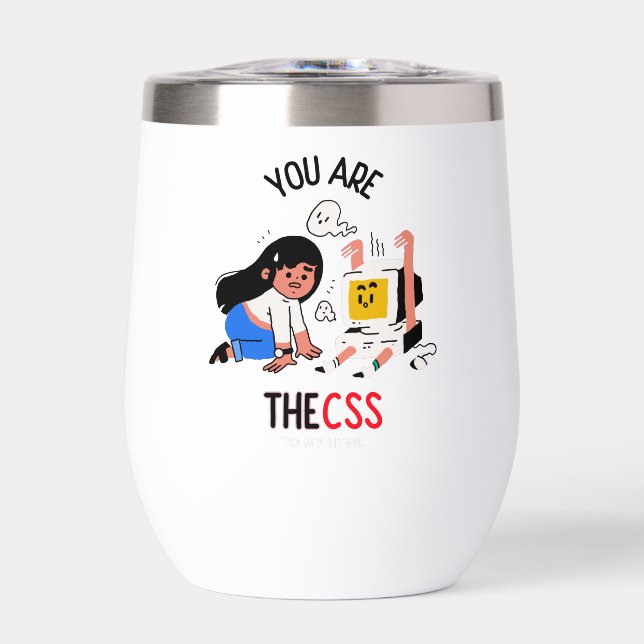 You are the CSS to my HTML (Avant)