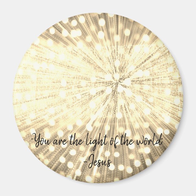 "You are the light of the World" Foto Magnet (Vorne)
