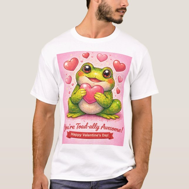 You Are Toadally Awesome T-Shirt (Vorderseite)
