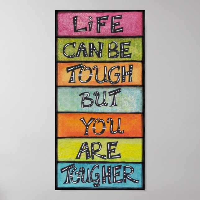 You Are Tougher - Fun, Inspirational Art Poster (Vorne)