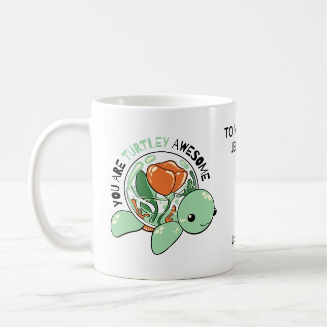 You Are Turtley Awesome Flower Succulent Turtle  Kaffeetasse (Links)