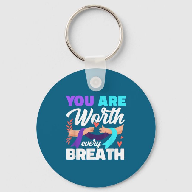 You Are Worth Every Breath Depression Awareness  Schlüsselanhänger (Vorderseite)