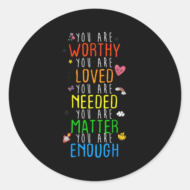 You Are Worthy You Are Loved Suicide Prevention Aw Runder Aufkleber (Vorderseite)