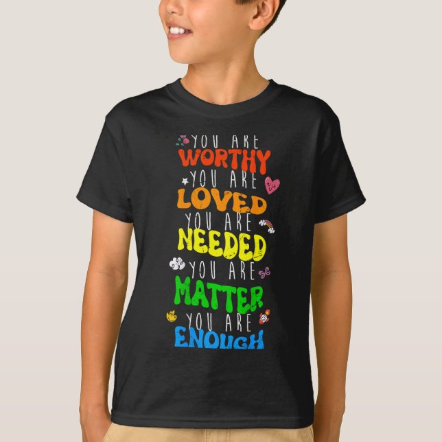 You Are Worthy You Are Loved Suicide Prevention Aw T-Shirt (Vorderseite)