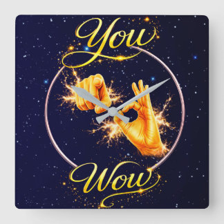 YOU ARE WOW : Make Him or Her feel special  Quadratische Wanduhr