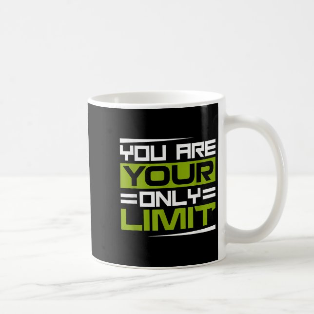 You Are Your Only Limit, Insration And Motivation  Kaffeetasse (Rechts)