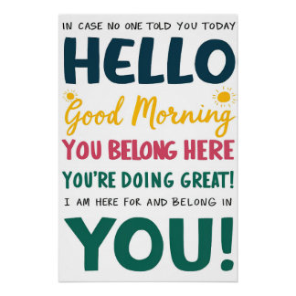 You Belong Here - Good Morning Motivational Poster