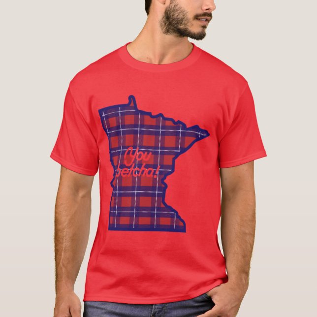 You betcha MN Flannel T-Shirt (Vorderseite)