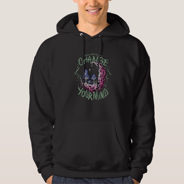 you can always change you mind  3 hoodie (Vorderseite)
