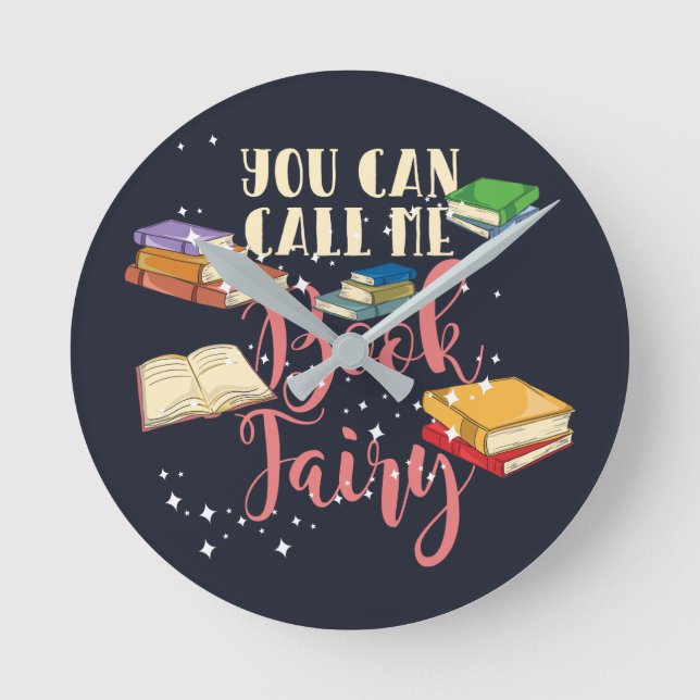 You Can Call Me Book Fairy Runde Wanduhr (Vorderseite)
