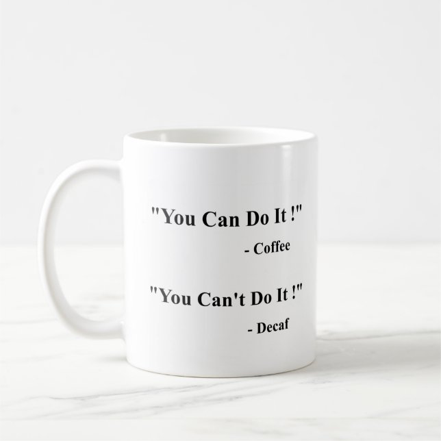 You Can / Can't Do It Coffee Mug (Gauche)