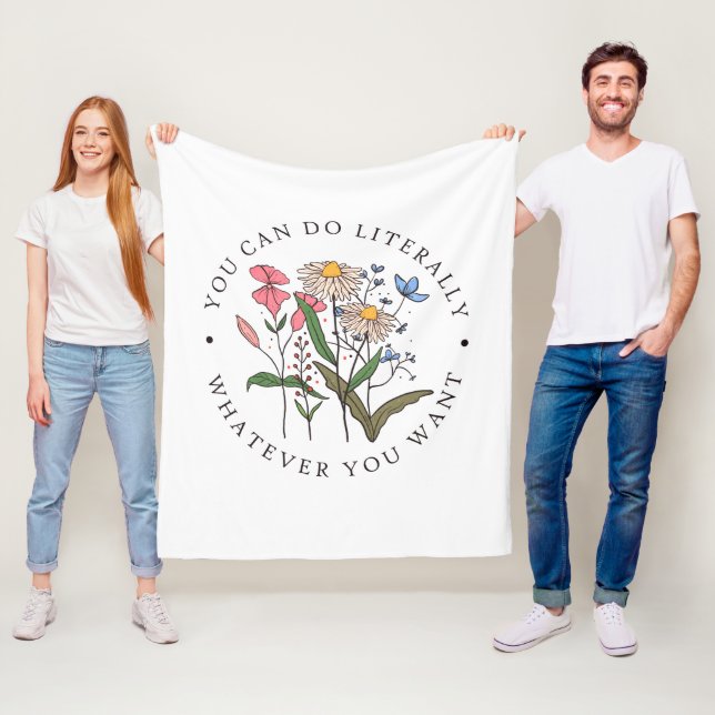 You Can Do Anything You Want, Wildflowers Fleecedecke (Beispiel)