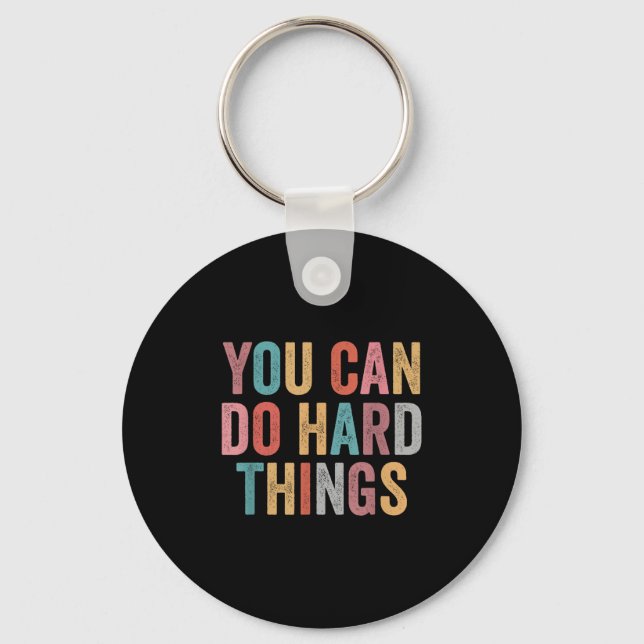 You Can Do Hard Things Motivational Quote Teacher  Schlüsselanhänger (Vorderseite)