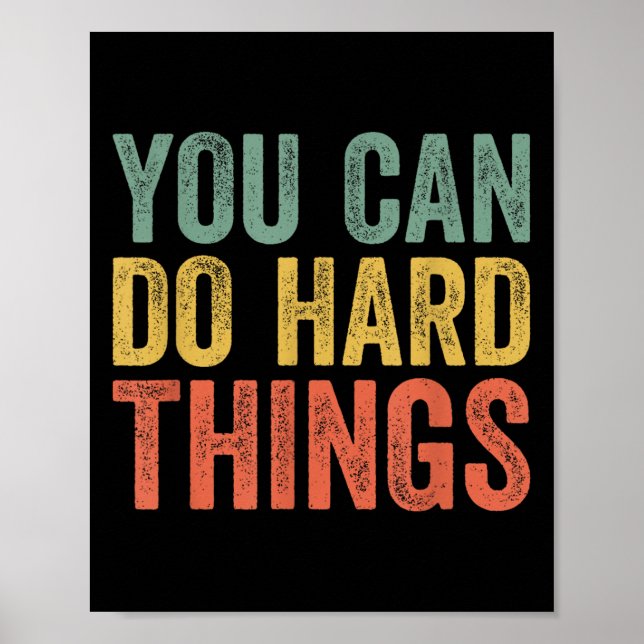 You Can Do Hard Things Shirt For Teachers Motivati Poster (Vorne)