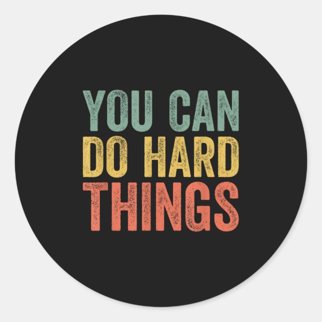 You Can Do Hard Things Shirt For Teachers Motivati Runder Aufkleber (Vorderseite)