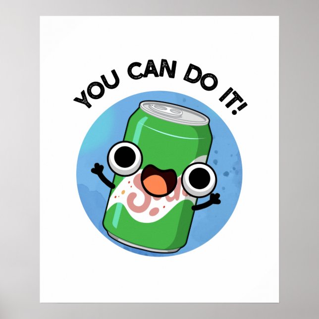 You Can Do It Funny Soda Pop Pun Poster (Vorne)