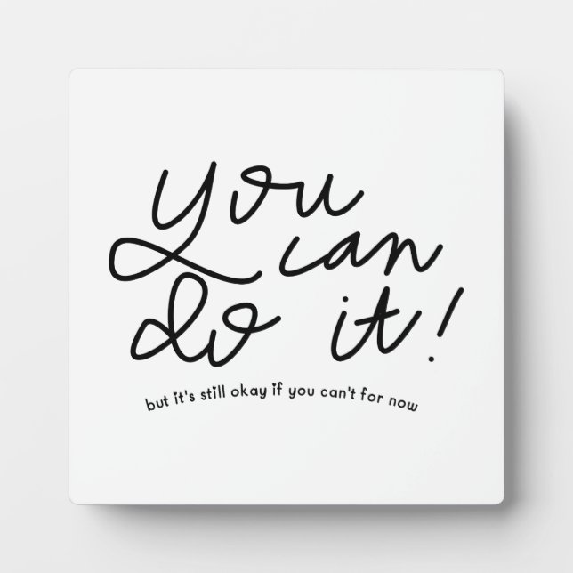You Can Do It Motivational Quote Fotoplatte (Vorderseite)
