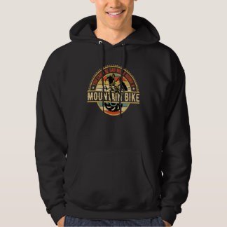 You cant be sad DownHill Mountain Bike Design for  Hoodie