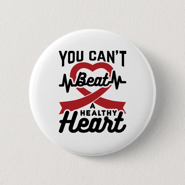 You Can't Beat A Healthy Heart Button (Vorderseite)