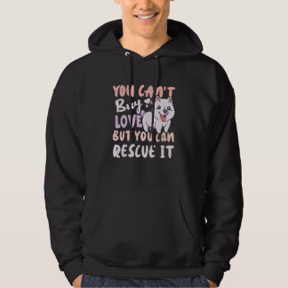 You Can't Buy Love But You Can Rescue It Rescue Hoodie