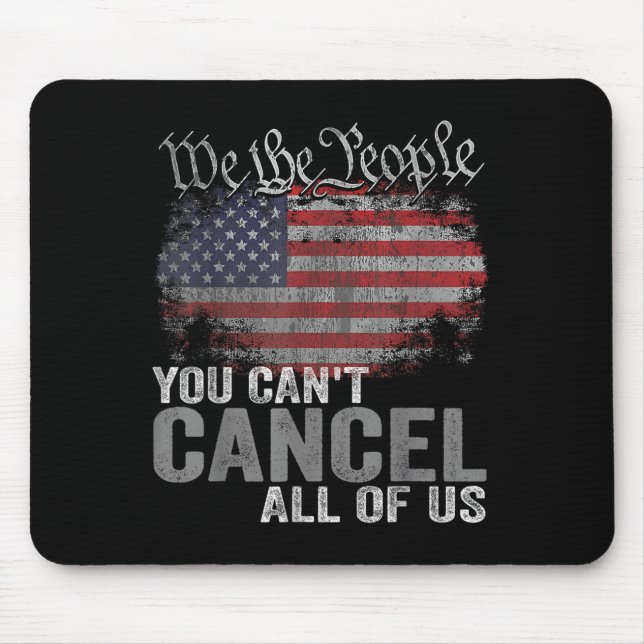 You Can't Cancel All Of Us  Mousepad (Vorne)