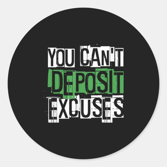 You Can't Desit Excuses Motivational For Entrepren Runder Aufkleber (Vorderseite)