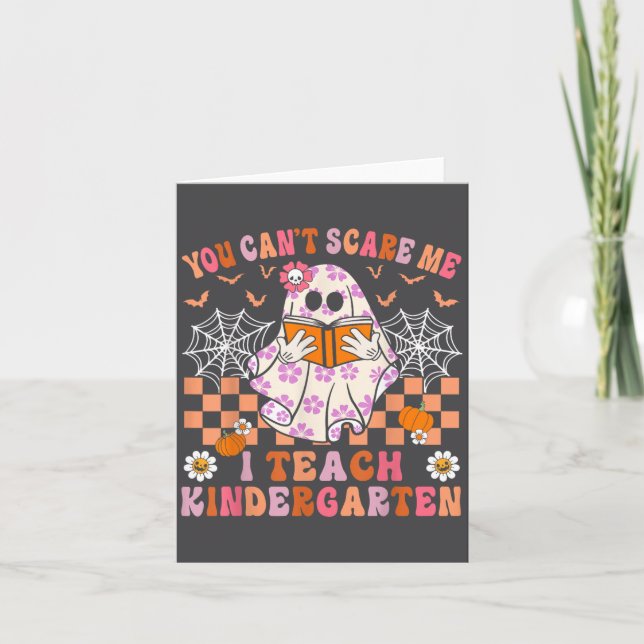 You Cant E Me I Teach Kindergarten Teacher Hallowe Karte (Vorderseite)