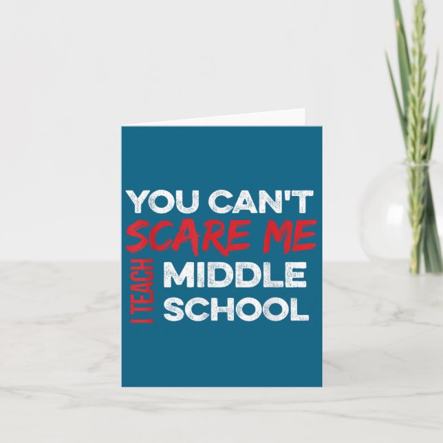 You Cant E Me Teach Middle School For Teachers For Karte (Vorderseite)