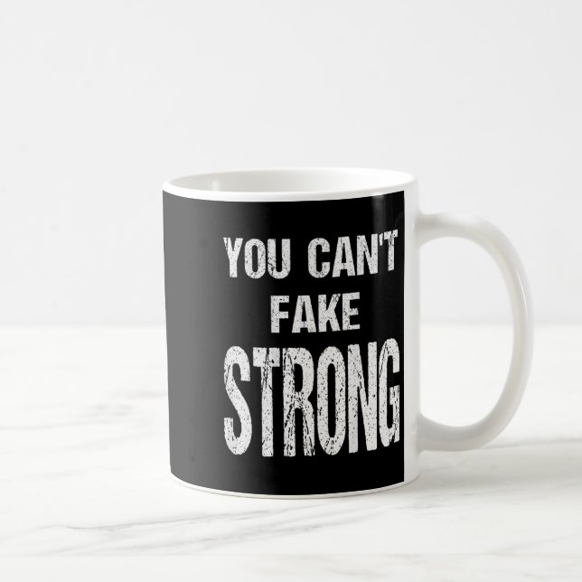 You Can't Fake Strong Werlifting Motivation Tee  Kaffeetasse (Rechts)