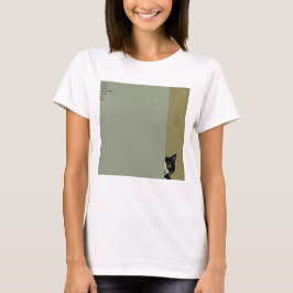 ”You can't hide anything from a cat” T-shirts T-Shirt
