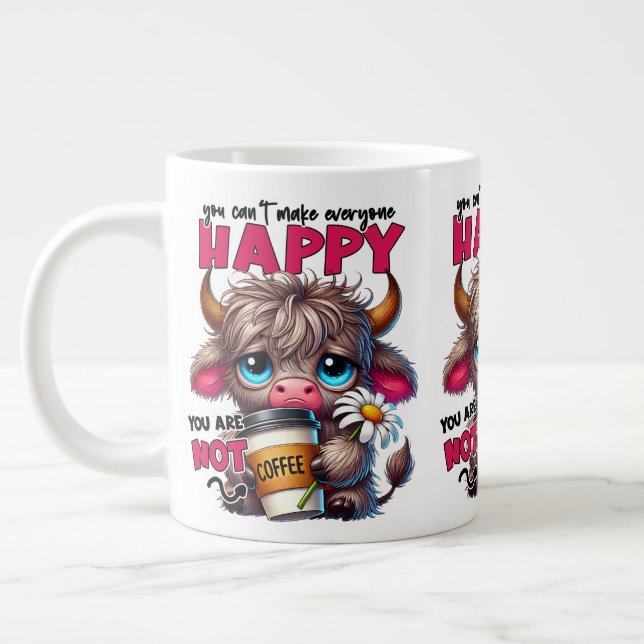 You Can't Make Everyone Happy You Are Not Coffee  Jumbo-Tasse (Links)