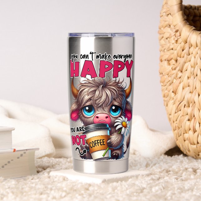 You Can't Make Everyone Happy You Are Not Coffee  Thermobecher (Wohnzimmer (gedreht))
