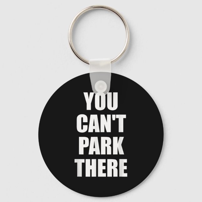 You Cant Park Es Funny Virgin Auto Meme Sarcasm Schlüsselanhänger (Vorderseite)